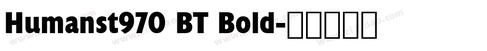 Humanst970 BT Bold字体转换